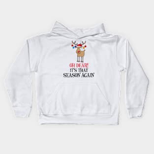 'Oh Deer! It's That Season Again' Funny Christmas Pun Kids Hoodie